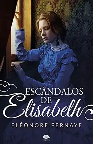 Escândalos de Elisabeth - Éléonore Fernaye