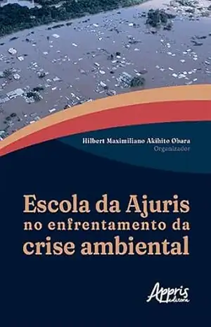 Escola da Ajuris no Enfrentamento da Crise Ambiental – Hilbert Maximiliano Akihito Obara