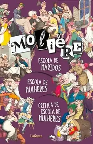 Escola de Maridos / Escola de Mulheres / Crítica de Escola de Mulheres – Molière - Molière
