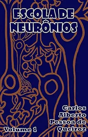 Escola de Neurônios - Carlos Alberto Pessoa de Queiroz