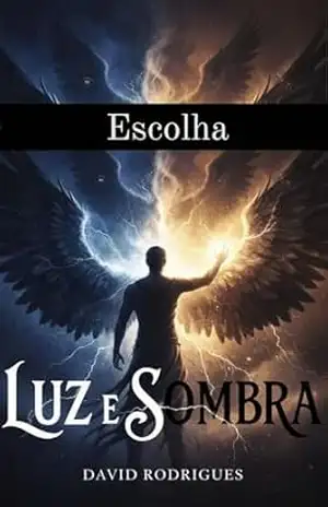 Escolha – Luz e Sombras – David Rodrigues