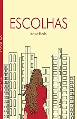 Escolhas – Larissa  Prado