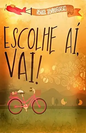 Escolhe aí, vai! – Renata Dembogurski
