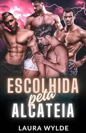 Escolhida pela Alcateia: Um Paranormal romance de harém invertido (Protetores da Alcateia) – Laura Wylde