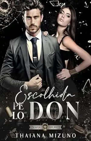 ESCOLHIDA PELO DON: MÁFIA ASCARI – LIVRO 1 – Thaiana  Mizuno