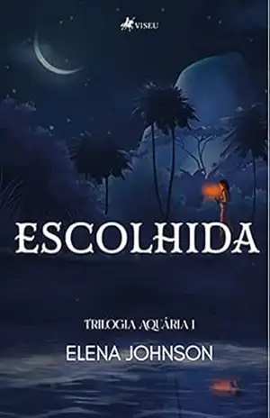 Escolhida: Trilogia Aquária 1 – Elena Johnson
