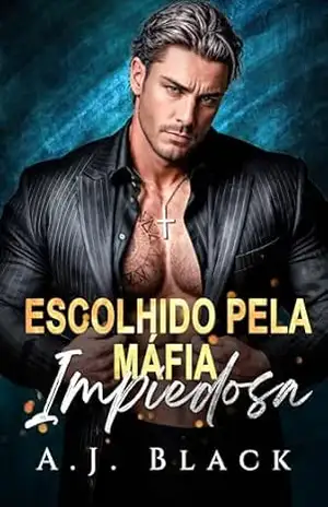 Escolhido pela máfia impiedosa: Um Casamento Arranjado Enemies to Lovers Troca de Gêmeos Romance Máfia Russa (Reivindicações Culpadas Livro 5) – A. J.  Black