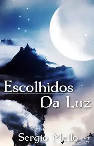 Escolhidos da Luz - Sergio Mello