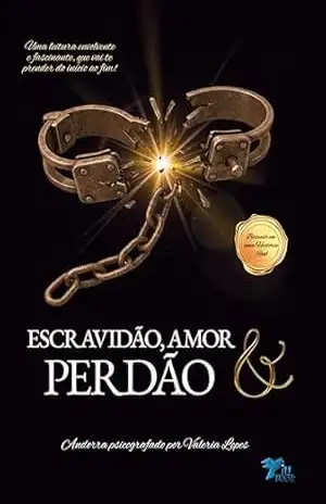 Escravidão, Amor & Perdão (As Vidas de Andorra Livro 3) - Valeria Lopes