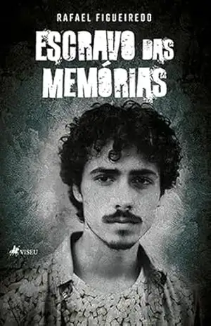 Escravo das Memórias - Rafael Figueiredo