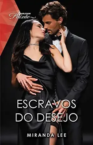Escravos do desejo (Paixão Livro 225) – Miranda Lee