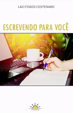 Escrevendo para Você – Laci  Fogos Costenaro