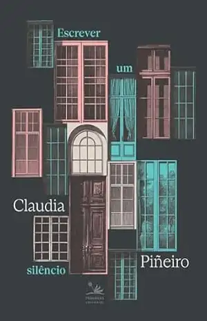 Escrever um silêncio – Claudia Piñeiro
