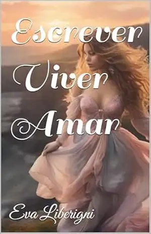Escrever Viver Amar - Eva Liberigni