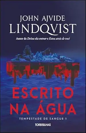 Escrito na água (Tempestade de Sangue Livro 1) – John Ajvide Lindqvist