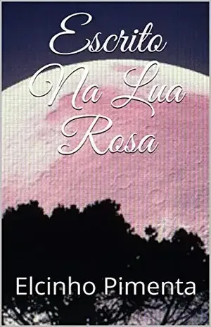 Escrito Na Lua Rosa - Elcinho Pimenta