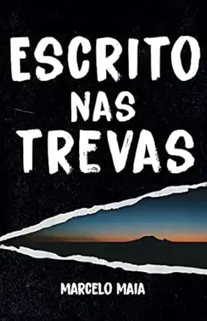 ESCRITO NAS TREVAS – Marcelo Maia