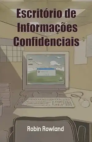 Escritório de Informações Confidenciais – Robin Rowland