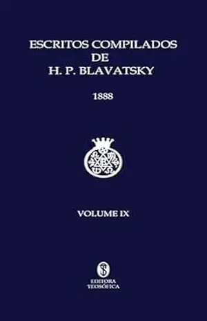 Escritos compilados de H. P. Blavatsky Vol. IX – Helena Blavatsky