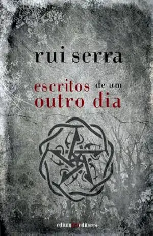 Escritos de um outro dia – Rui Serra