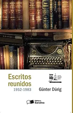Escritos Reunidos 1952–1983 – 1ª Edição 2016 – Gunter Durig