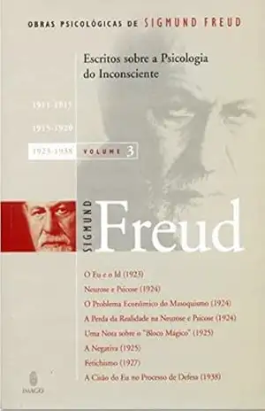 Escritos Sobre a Psicologia do Inconsciente, vol. 3 – SIGMUND FREUD