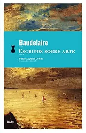 Escritos sobre arte – Charles Baudelaire
