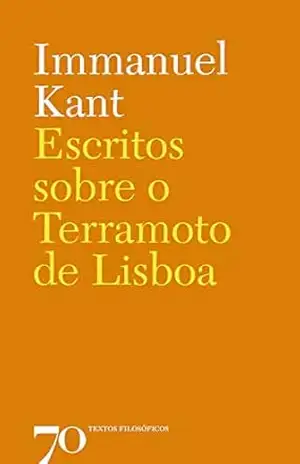 Escritos sobre o Terramoto de Lisboa – Immanuel Kant