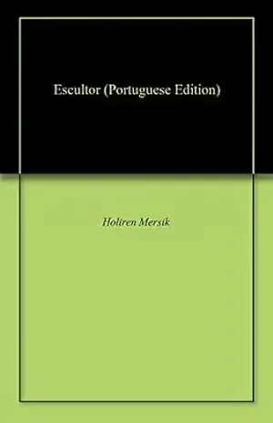 Escultor – Holiren Mersik