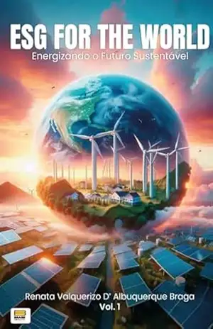 ESG FOR THE WORLD: Energizando o Futuro Sustentável (1) – Renata Valquerizo