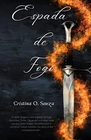 Espada de Fogo - Cristina O. Souza