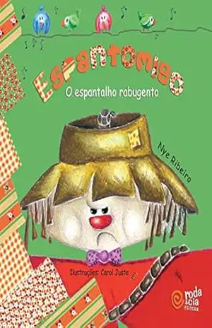 Espantomigo o espantalho rabugento – Nye Ribeiro