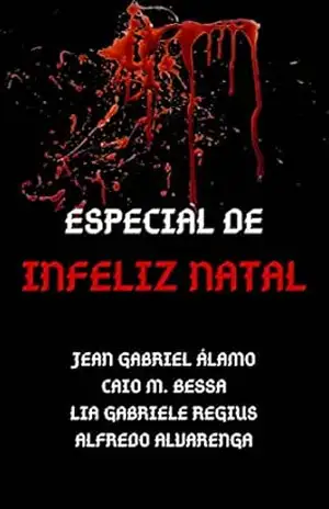 Especial de Infeliz Natal (Literatura Fantástica) – Jean Gabriel Álamo
