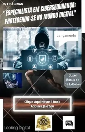 “Especialista em Cibersegurança: Protegendo–se no Mundo Digital” – Looking  Digital