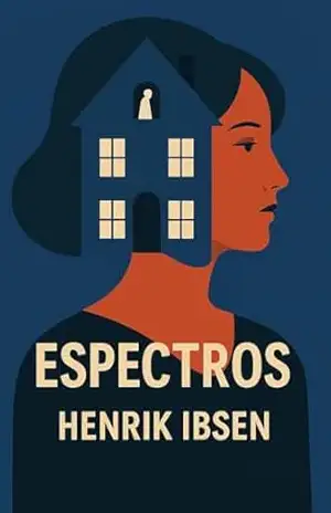 Espectros + Biografia e Curiosidades sobre o autor: Traduzido para Português Brasileiro Moderno (Melhores livros de todos os tempos) – Henrik Ibsen