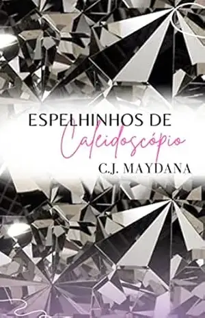 ESPELHINHOS DE CALEIDOSCÓPIO: Poesia – C. J. MAYDANA