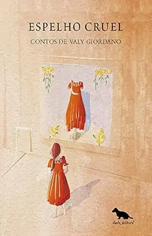 Espelho Cruel: Contos de Valy Giordano – Valy Giordano