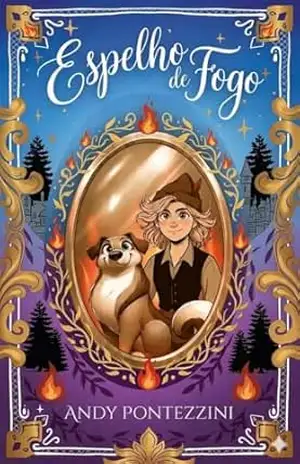 Espelho de Fogo – Andy Pontezzini