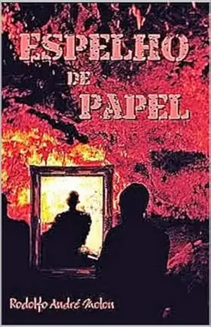 Espelho de Papel - Rodolfo Andre Molon