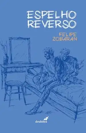 Espelho Reverso – Felipe Zobaran
