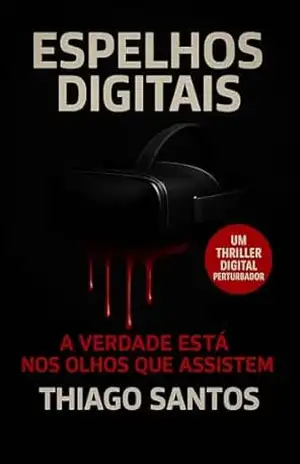 ESPELHOS DIGITAIS: A Verdade Está Nos Olhos Que Assistem – Thiago Santos