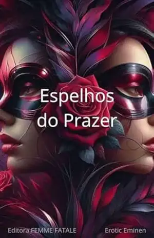 Espelhos do Prazer – Editora  FEMME FATALE