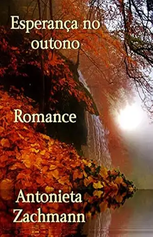 Esperança no Outono – Antonieta Zachmann