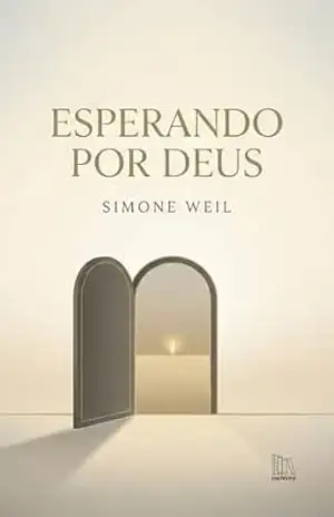 Esperando por Deus – Simone Weil