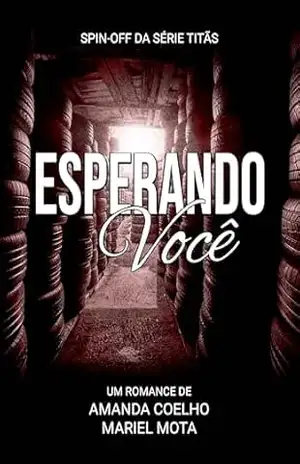 Esperando Você (Titãs Livro 4) - Mariel Mota