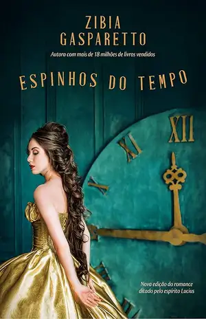 Espinhos do Tempo - Zibia Gasparetto