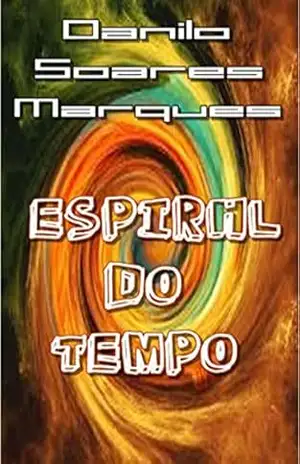 Espiral Do Tempo – Danilo Soares Marques