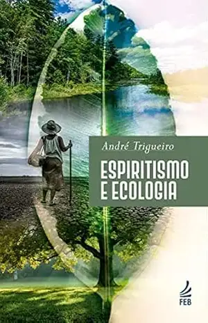 Espiritismo e ecologia – André Trigueiro