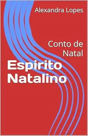 Espirito Natalino: Conto de Natal – Alexandra Lopes