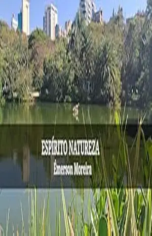 ESPÍRITO NATUREZA (A Sabedoria da Natureza) – Émerson Moreira